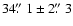 $34\hbox{$.\!\!^{\prime\prime}$ }1 \pm 2\hbox{$.\!\!^{\prime\prime}$ }3$