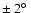 $ \pm~ 2\hbox{$^\circ$ }$