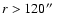 $r > 120\hbox{$^{\prime\prime}$ }$