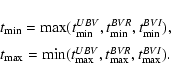 \begin{displaymath}\begin{array}{l}
t_{\min} = \max(t_{\min}^{UBV},t_{\min}^{BV...
...\min(t_{\max}^{UBV},t_{\max}^{BVR},t_{\max}^{BVI}).
\end{array}\end{displaymath}