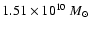 $1.51 \times 10^{10}~ M_{\odot}$
