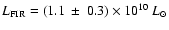 $L_{\rm FIR}=(1.1~\pm~0.3) \times 10^{10}~ L_{\odot}$