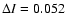 $\Delta I=0.052$