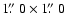 $1\hbox{$.\!\!^{\prime\prime}$ }0 \times 1\hbox{$.\!\!^{\prime\prime}$ }0$
