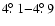 $4 \hbox{$.\!\!^\circ$ }1{-}4 \hbox{$.\!\!^\circ$ }9$