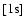 $[{\rm 1s}]$