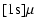 $\displaystyle %
[{\rm 1s}]\mu$