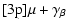 $\displaystyle [{\rm 3p}]\mu+\gamma_\beta$