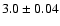$3.0\pm 0.04$