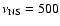 $\nu_{\rm NS}=500$