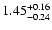 $\rm 1.45^{+0.16}_{-0.24}$