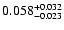 $\rm0.058^{+0.032}_{-0.023}$