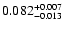 $\rm0.082^{+0.007}_{-0.013}$