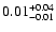 $\rm0.01^{+0.04}_{-0.01}$
