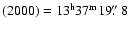 $(2000) = 13^{\rm h}37^{\rm m}19\hbox{$.\!\!^{\prime\prime}$ }{8}$
