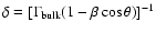 $\delta = [ \Gamma_{{\rm bulk}} (1- \beta \cos \theta)]^{-1}$