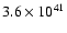 $ 3.6
\times 10^{41}$