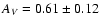 $A_V = 0.61 \pm 0.12$