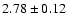 $2.78 \pm 0.12$