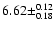 $6.62 \pm^{0.12}_{0.18}$
