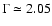 $\Gamma \simeq 2.05$