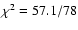 $\chi^2 = 57.1/78$