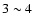 $3\sim 4$