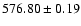 $576.80\pm0.19$
