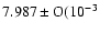 $ 7.987\pm{\rm O}(10^{-3}$