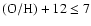 $({\rm O/H})+12 \leq 7$