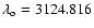 $\lambda_{\rm o}=3124.816$