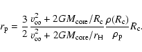 \begin{displaymath}r_{\mbox{\scriptsize p}} = \frac32
\frac{\displaystyle v_{\i...
...e c}})}{\rho_{\mbox{\scriptsize p}}} R_{\mbox{\scriptsize c}}.
\end{displaymath}