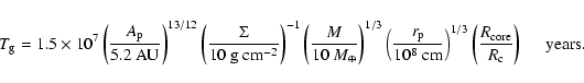 \begin{displaymath}T_{\mbox{\scriptsize g}} = 1.5 \times 10^7
\left( \frac{A_{\m...
...{R_{\mbox{\scriptsize c}}} \right)
\hspace{3ex} \mbox{years}.
\end{displaymath}