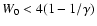 $W_0 < 4(1-1/\gamma)$