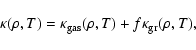 \begin{displaymath}\kappa (\rho, T) = \kappa_{\rm gas} (\rho, T)+f\kappa_{\rm gr} (\rho, T),
\end{displaymath}