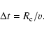 \begin{displaymath}\Delta t = R_{\mbox{\scriptsize c}}/ v.
\end{displaymath}