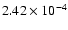 $2.42 \times 10^{-4}$