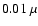 $0.01~ \mu$
