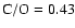 $\rm C/O=0.43$