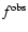 $f^{\rm obs}$