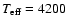 $T_{\rm eff}=4200~$