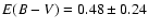 $E(B-V)=0.48\pm0.24$