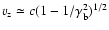 $v_{\rm z}\simeq c(1-1/\gamma_{\rm
b}^2)^{1/2}$