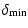 $\displaystyle \delta_{\rm min}$