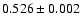 $0.526\pm0.002$