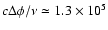 $c
\Delta \phi / \nu \simeq 1.3\times10^5$