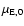 $\mu _{\rm E,0}$
