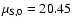 $\mu_{\rm S,0}=20.45$