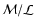 ${\cal M/L}$