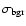 $\sigma _{\rm bgr}$